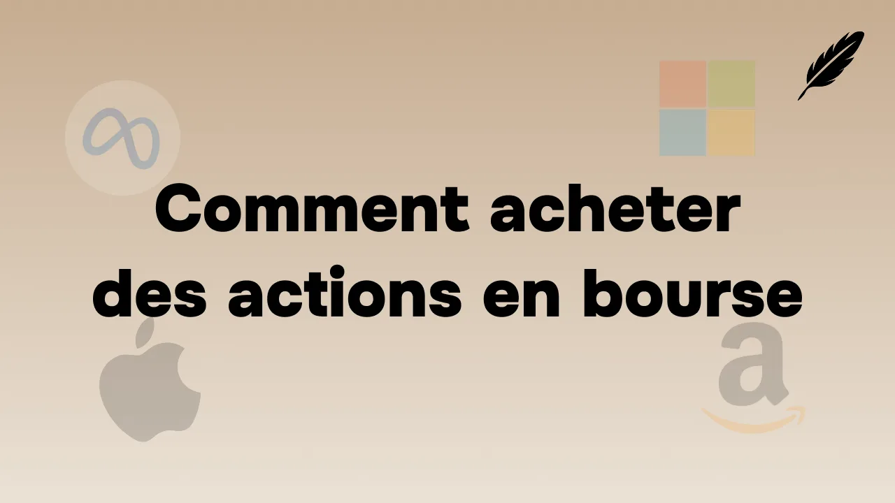 Comment Acheter des Actions en Bourse en 2026 : Le Tutoriel Complet