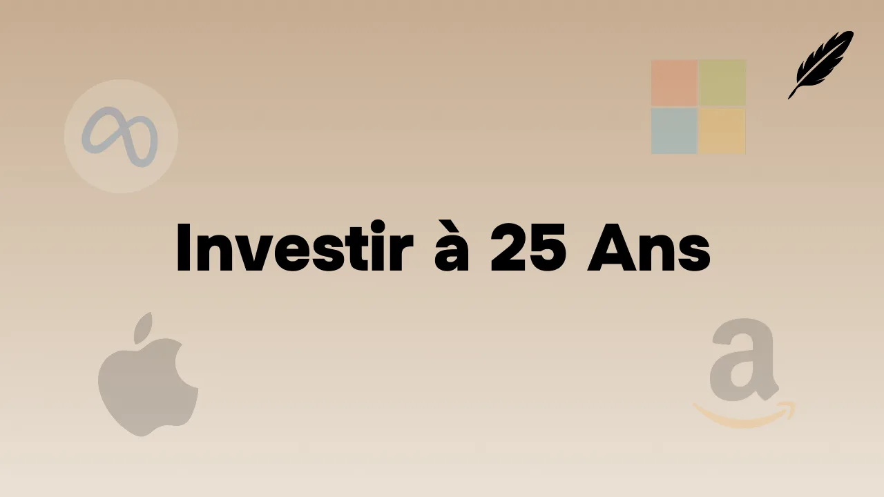Investir à 25 Ans : Le Guide Complet pour Maximiser Votre Patrimoine en 2026