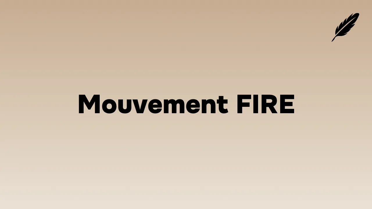 Mouvement FIRE en France : Retraite Anticipée, Mode d’Emploi 2026