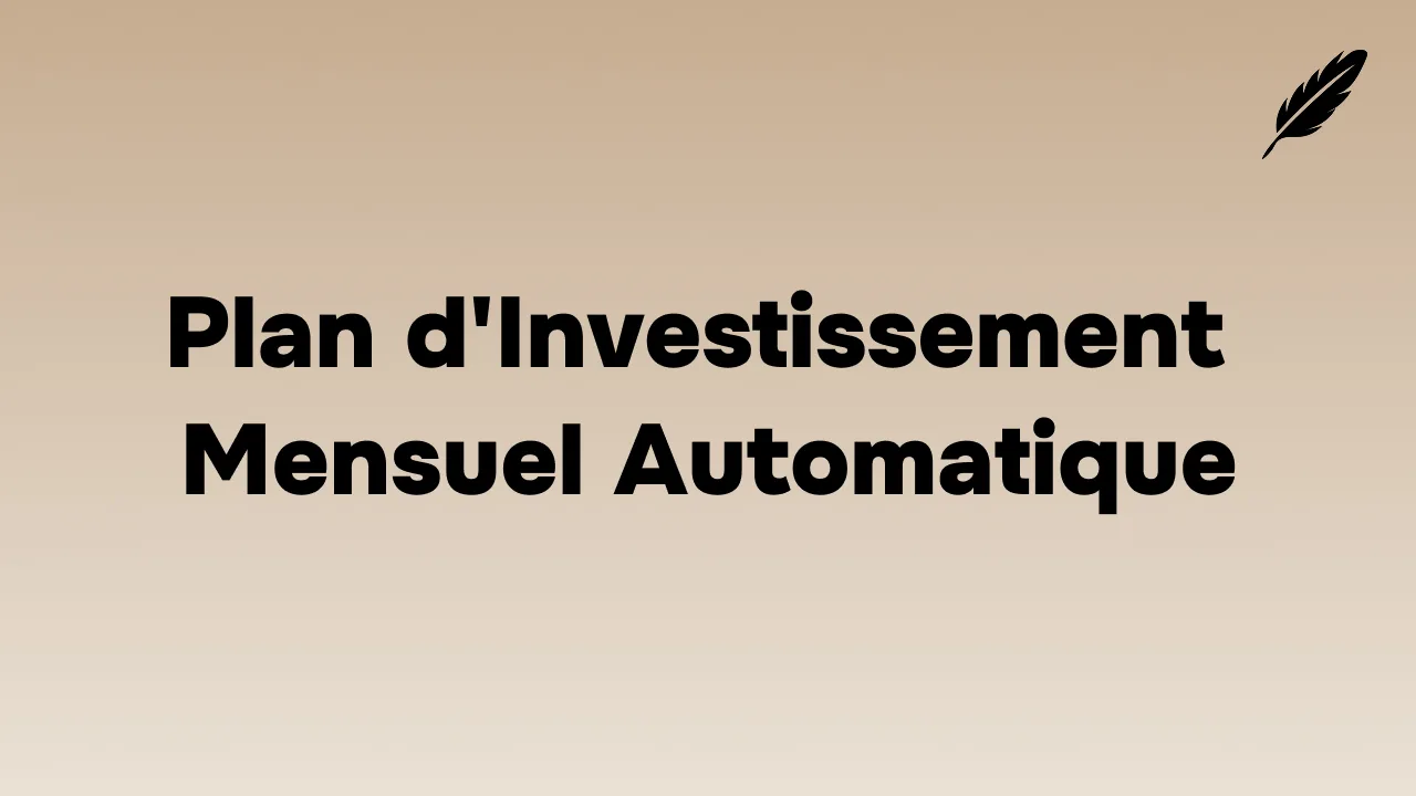 Plan d’Investissement Mensuel Automatique : Guide DCA 2026