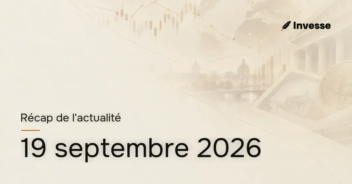 Récap de l'actualité économique et financière du 19 septembre 2026