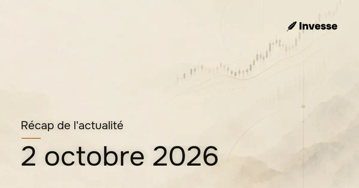 Récap de l'actualité économique et financière du 2 octobre 2026